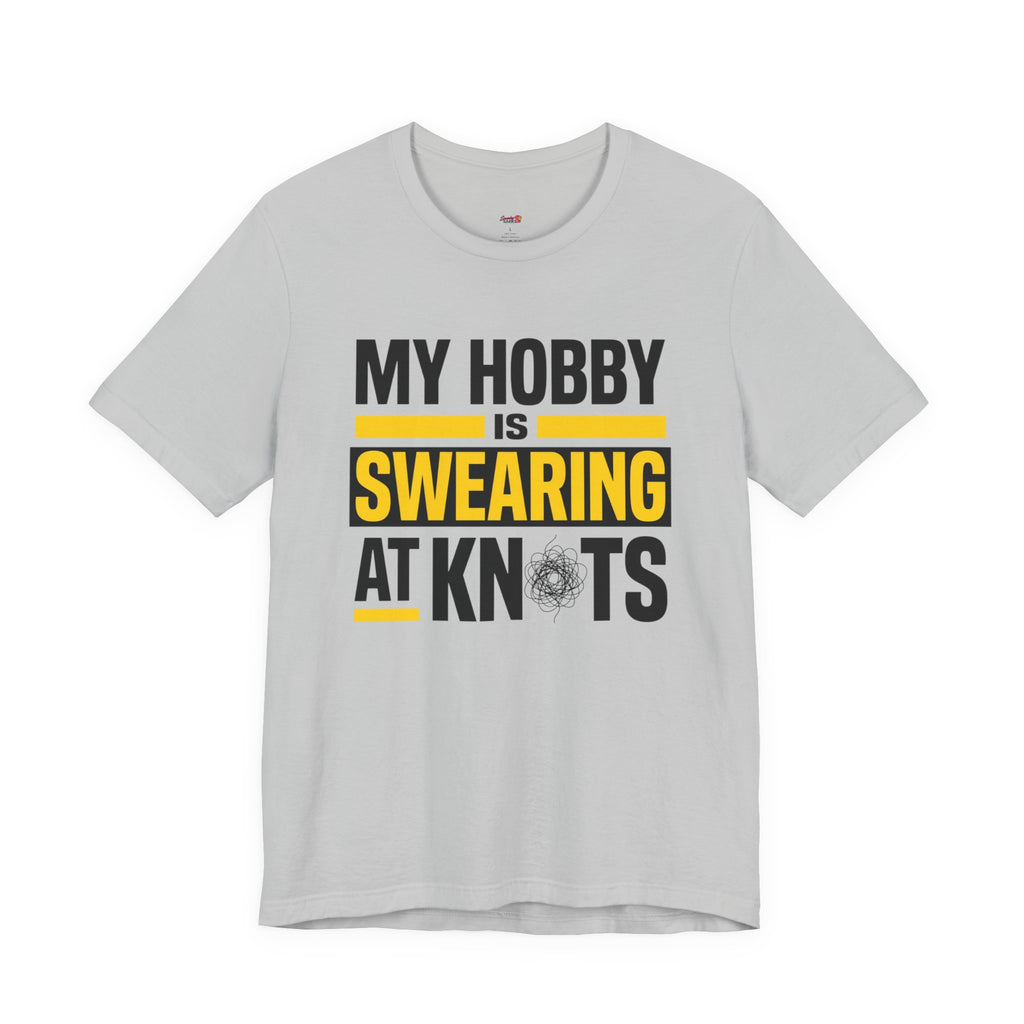 My Hobby is Swearing at Knots T-Shirt