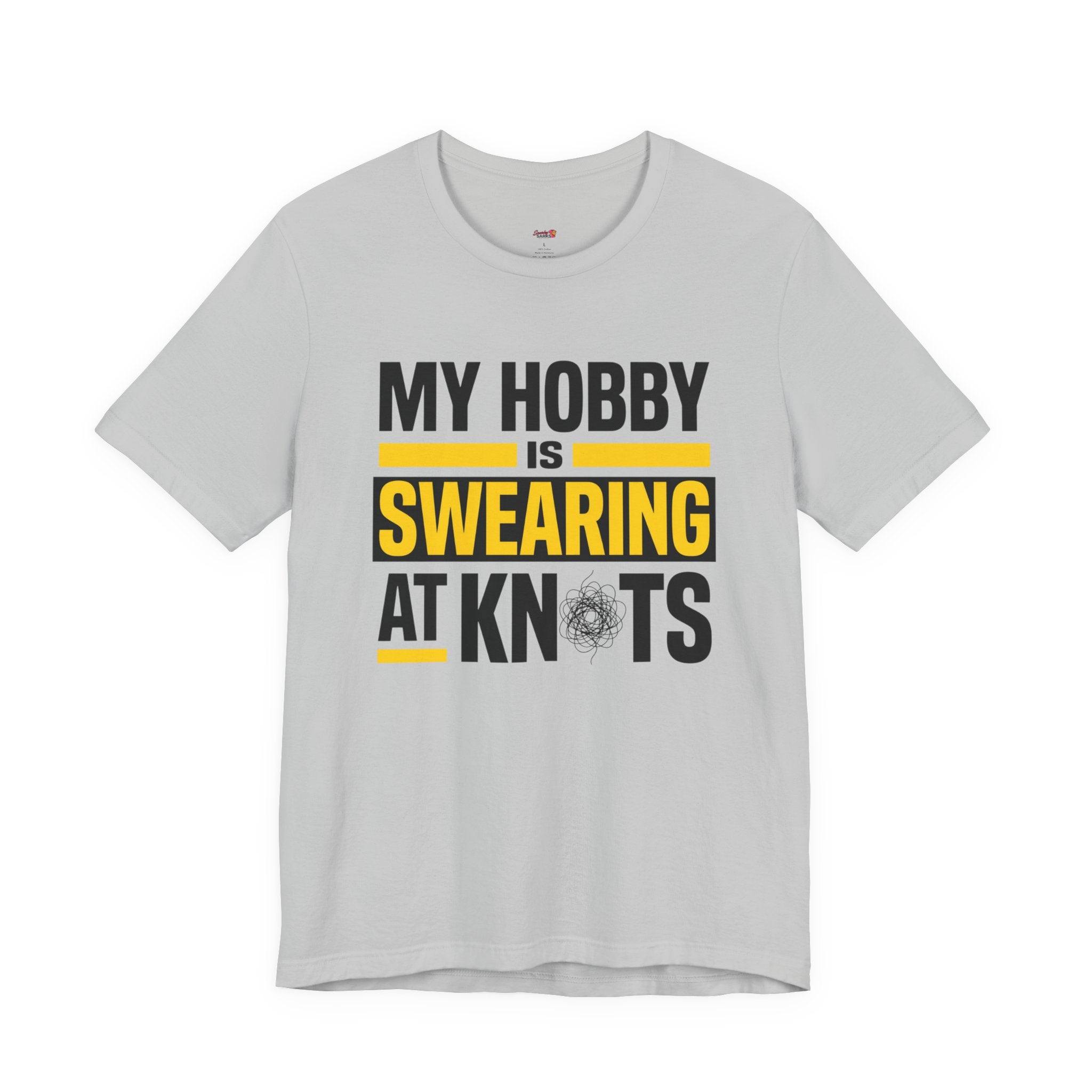 My Hobby is Swearing at Knots T-Shirt