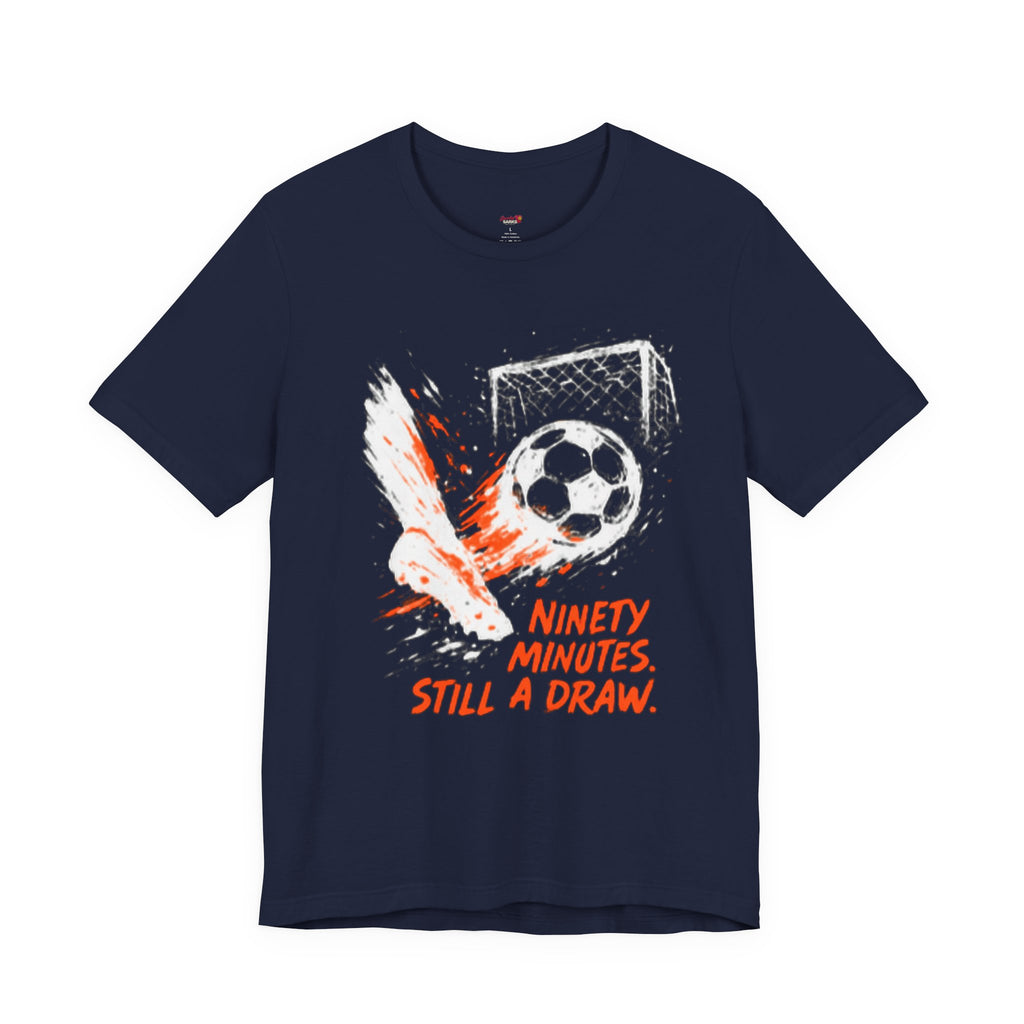 Ninety Minutes.  Still a Draw T-Shirt