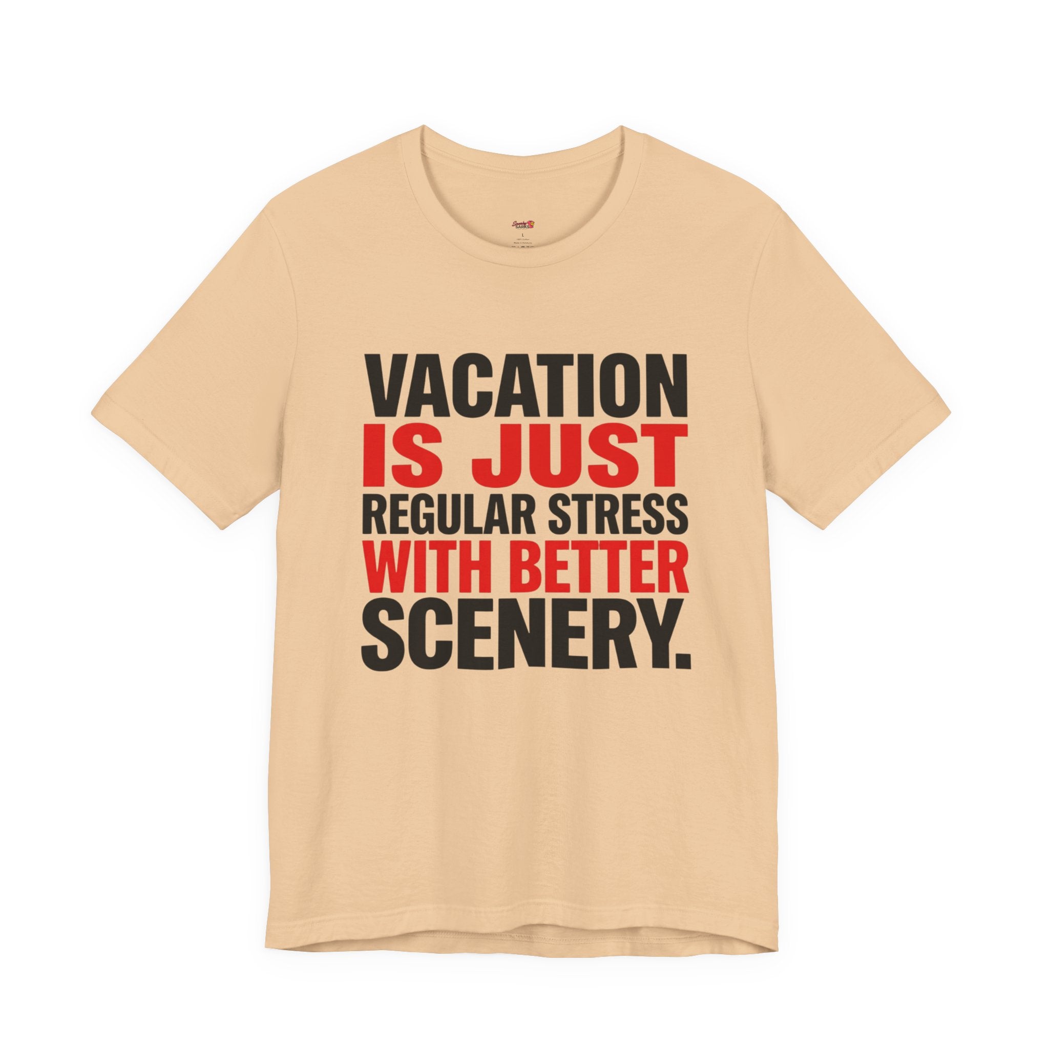 Vacation is Stress with Better Scenery T-Shirt