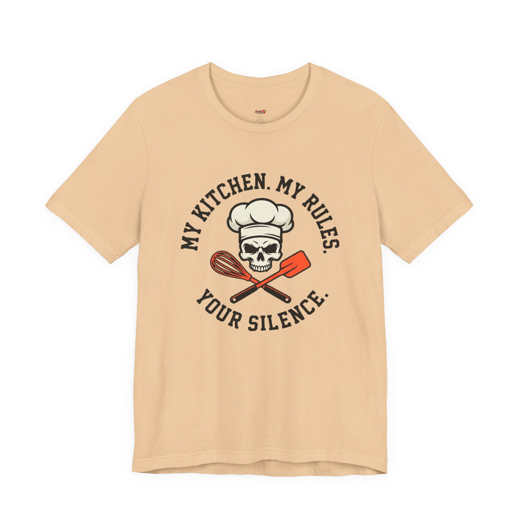My Kitchen.  My Rules.  Your Silence.  T-Shirt