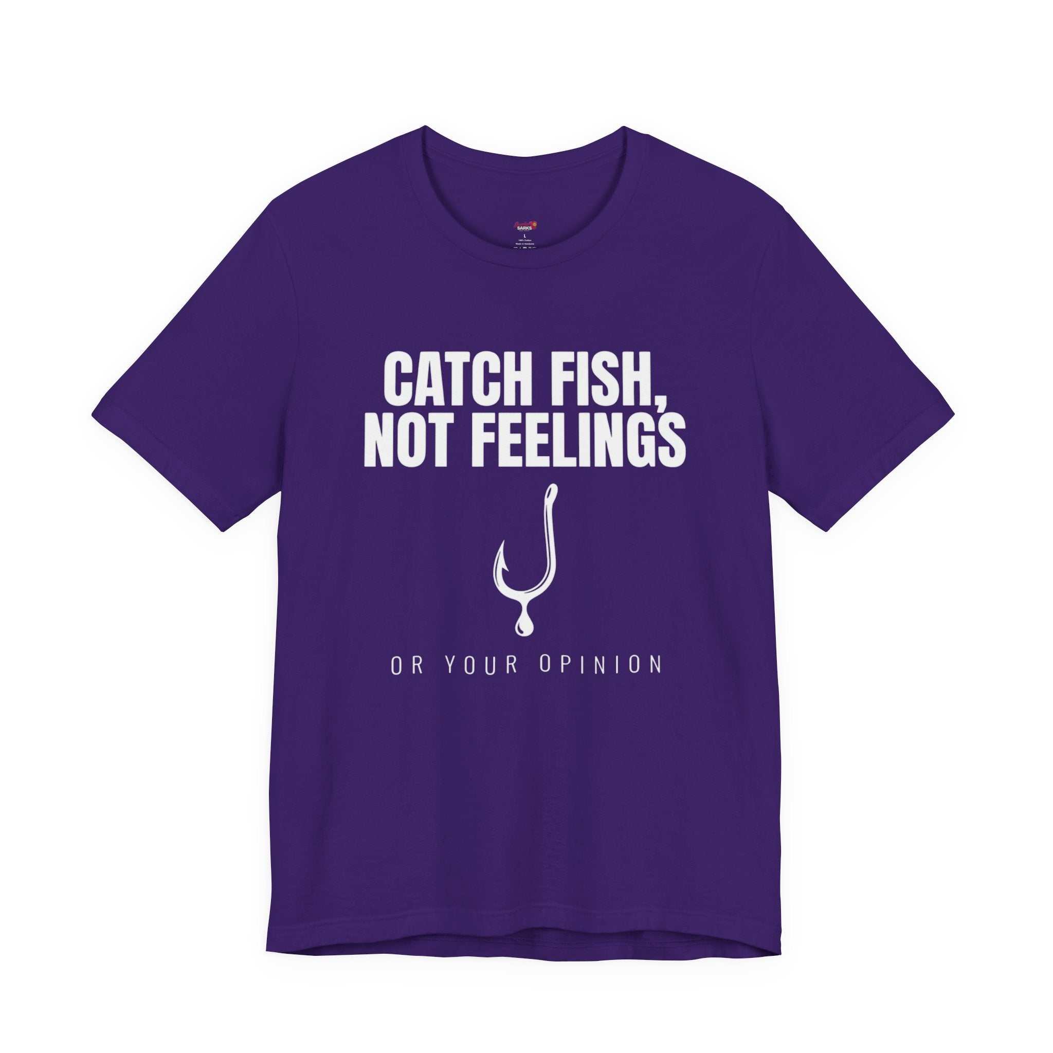 Catch Fish, Not Feelings T-Shirt