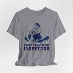 Expert Pavement Inspector T-Shirt
