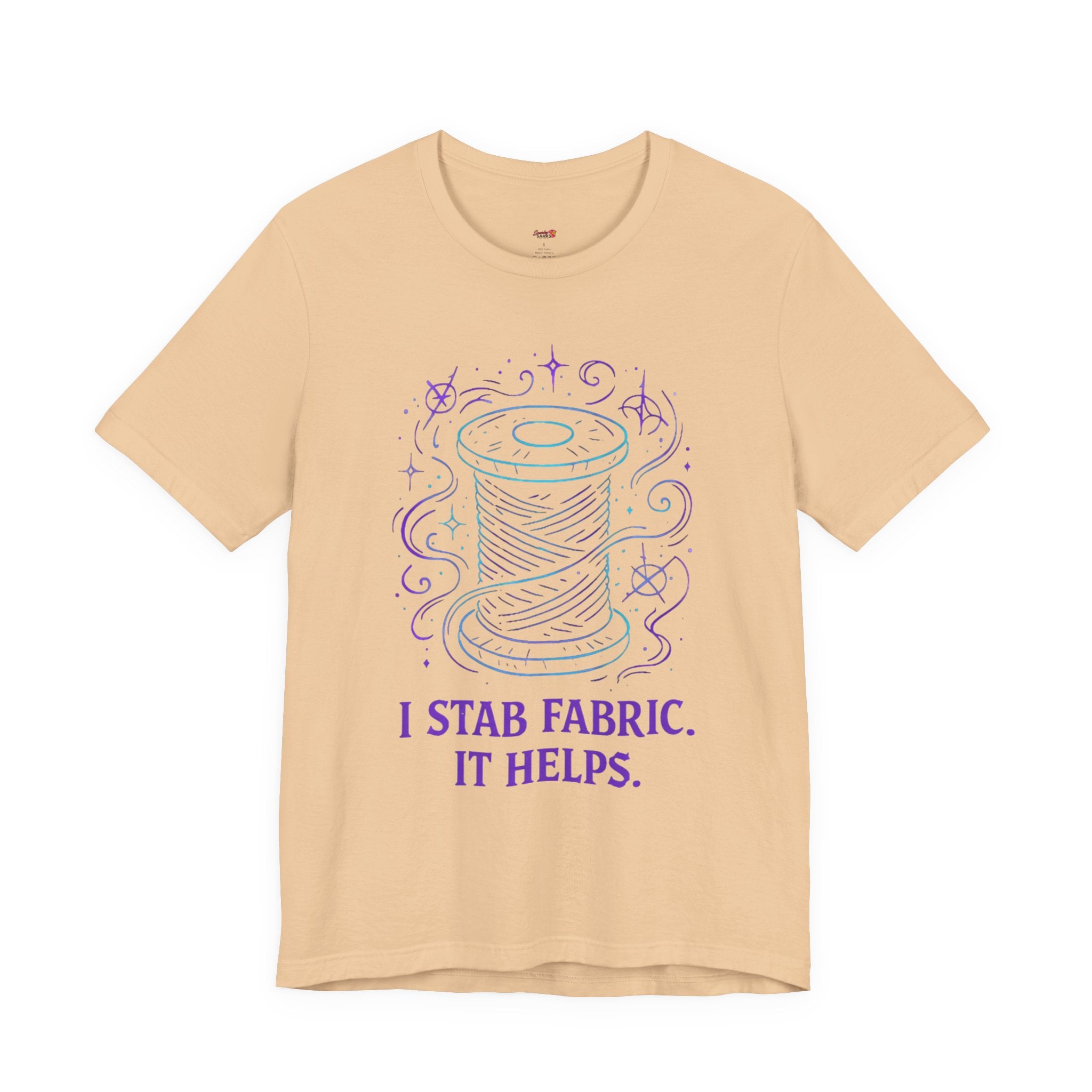 I Stab Fabric.  It Helps T-Shirt