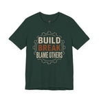 Build, Break, Blame Others T-Shirt