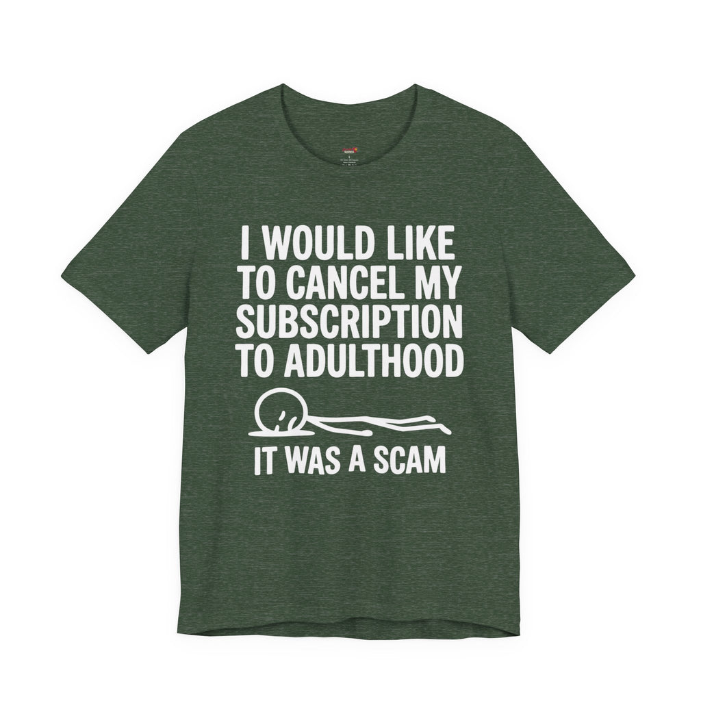 Cancel My Subscription to Adulthood T-Shirt