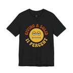 Giving a Solid 11 Percent T-Shirt