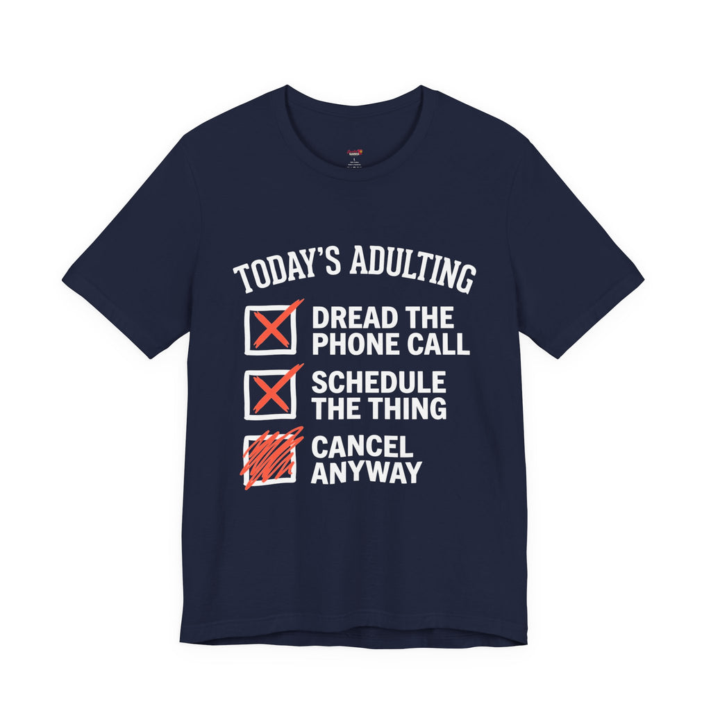 Today's Adulting T-Shirt