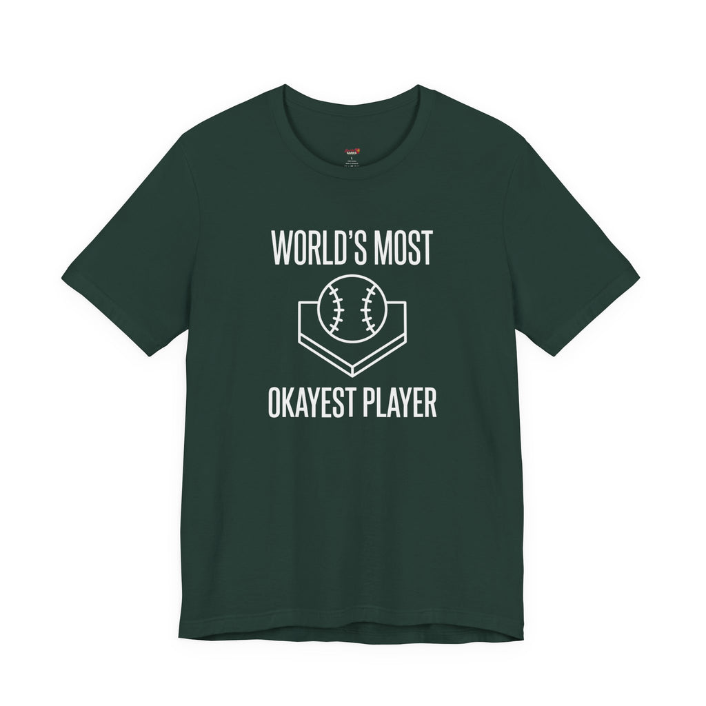 World's Most Okayest Player T-Shirt