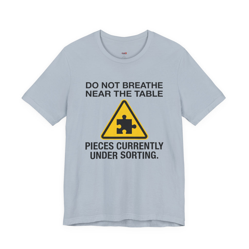 Pieces Currently Under Sorting T-Shirt