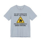 Pieces Currently Under Sorting T-Shirt