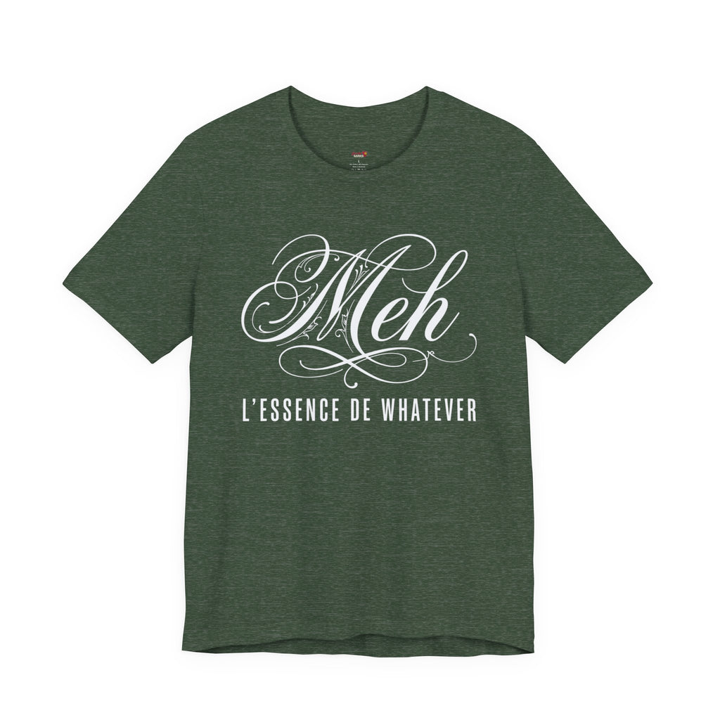 Meh -- L'essence De Whatever T-Shirt