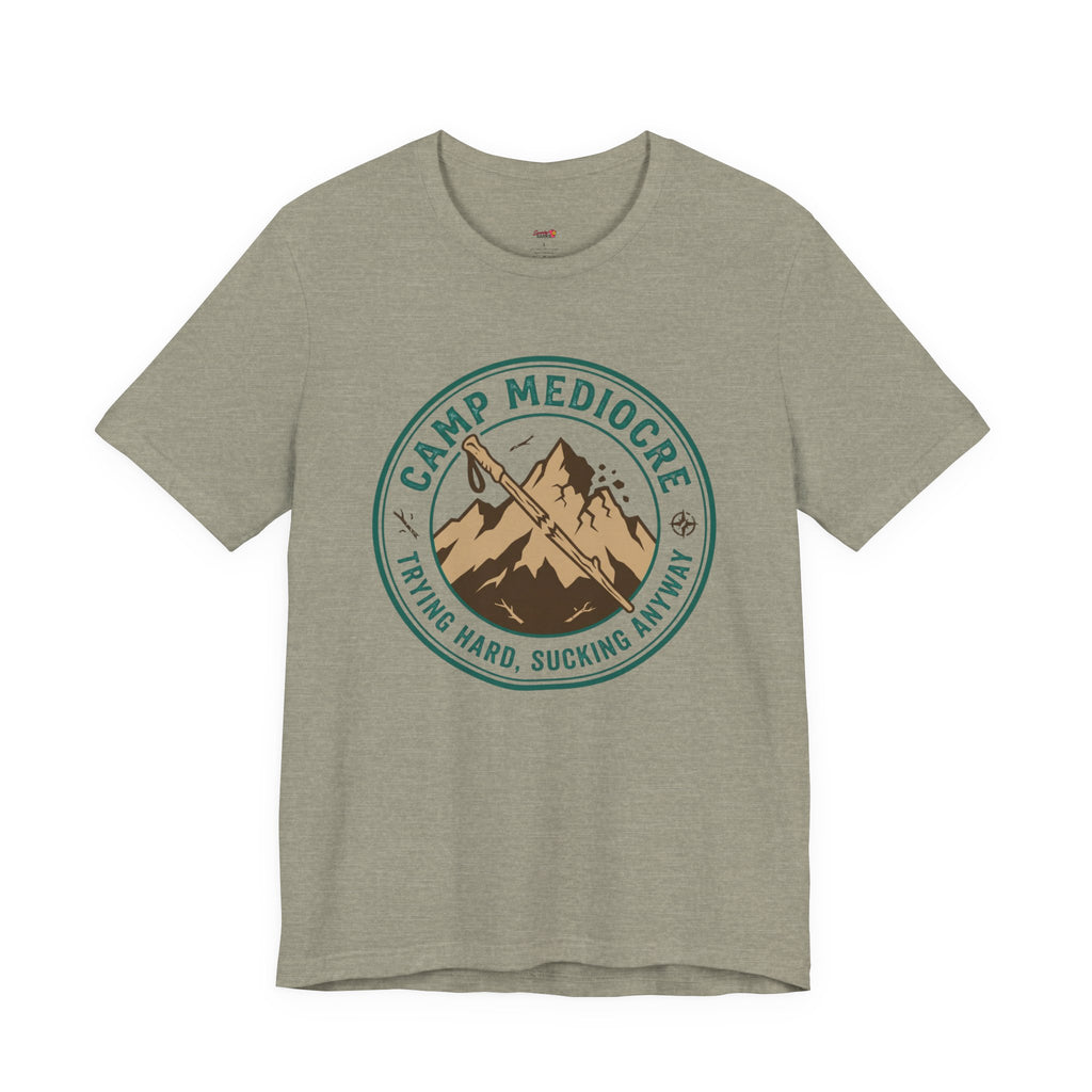 Camp Mediocre -- Trying Hard, Sucking Anyway T-Shirt