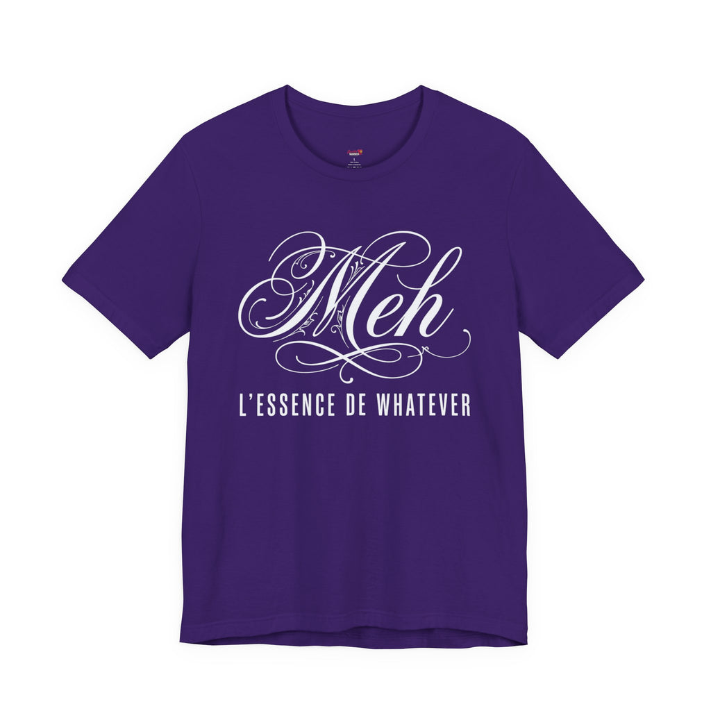Meh -- L'essence De Whatever T-Shirt