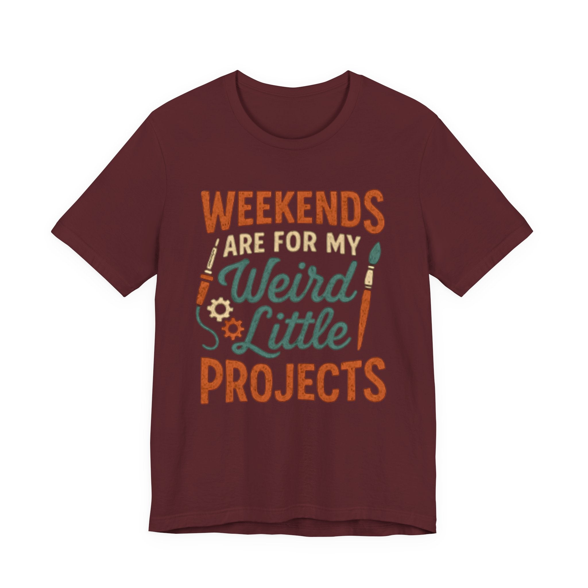 Weekends Are For My Weird Little Projects T-Shirt