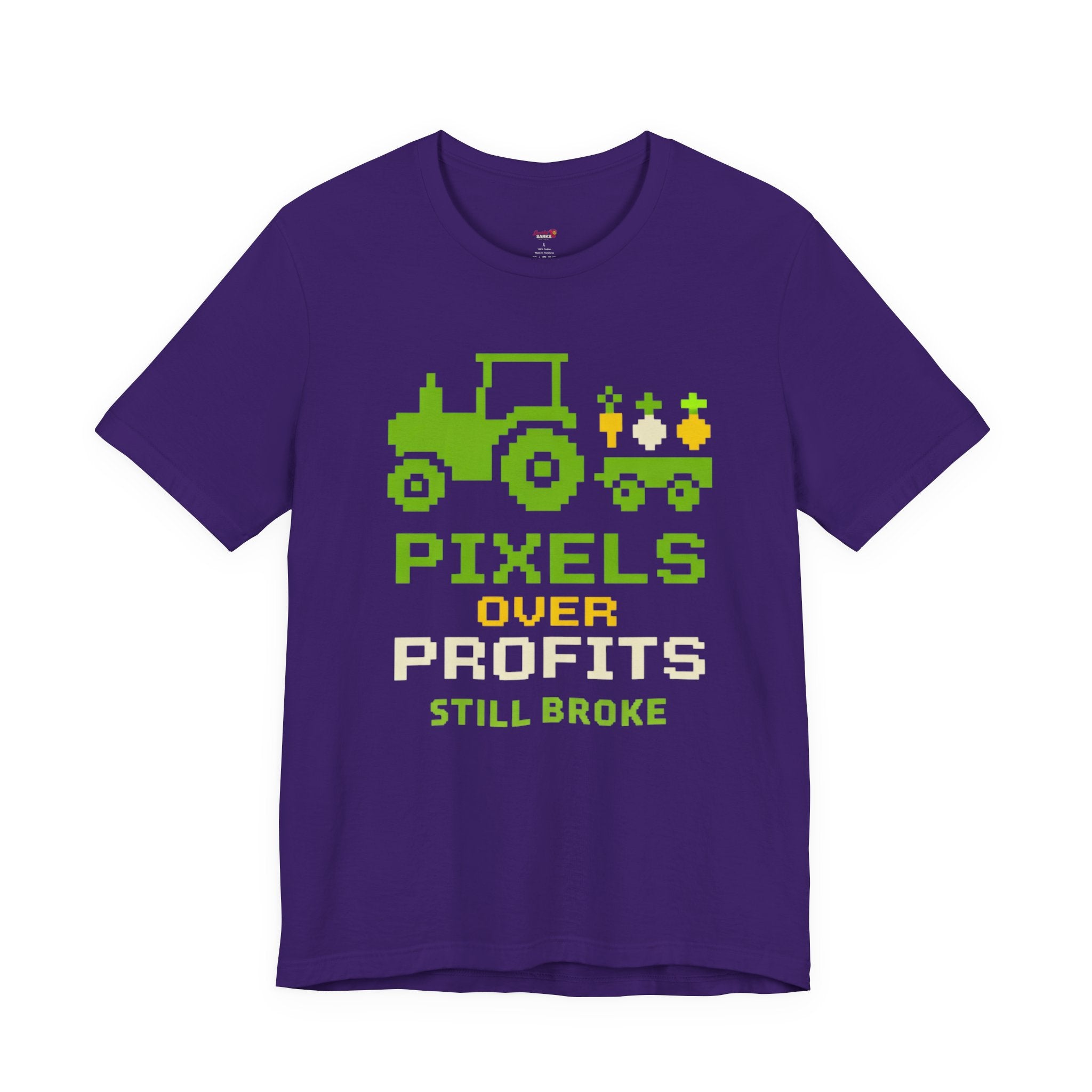 Pixels Over Profits -- Still Broke T-Shirt