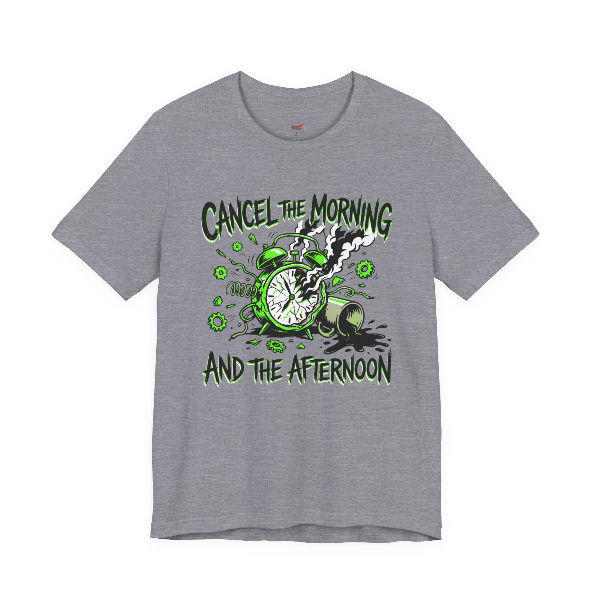 Cancel the Morning... and the Afternoon T-Shirt