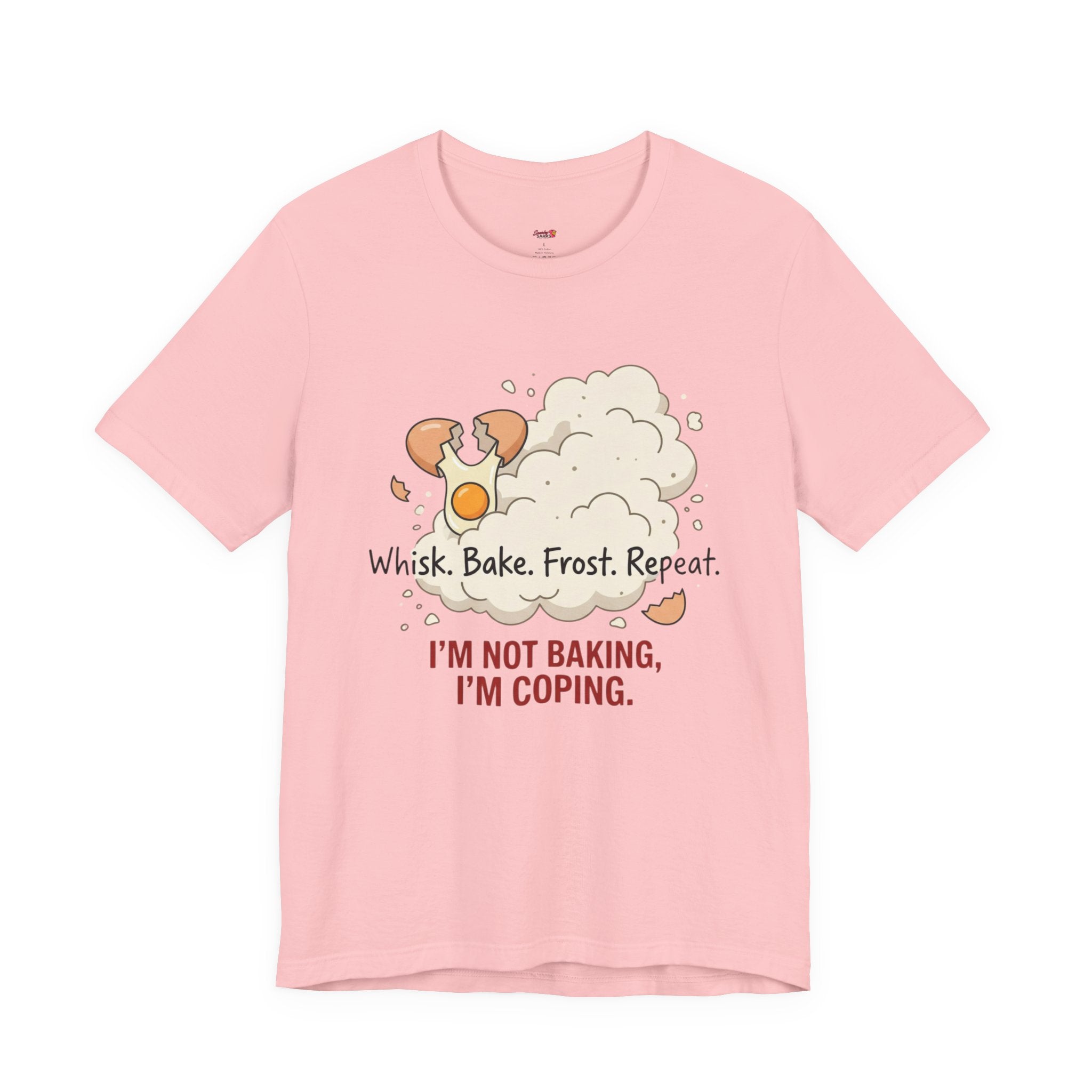 I'm Not Baking, I'm Coping T-Shirt