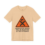 Unsolicited Advice will be Rejected T-Shirt