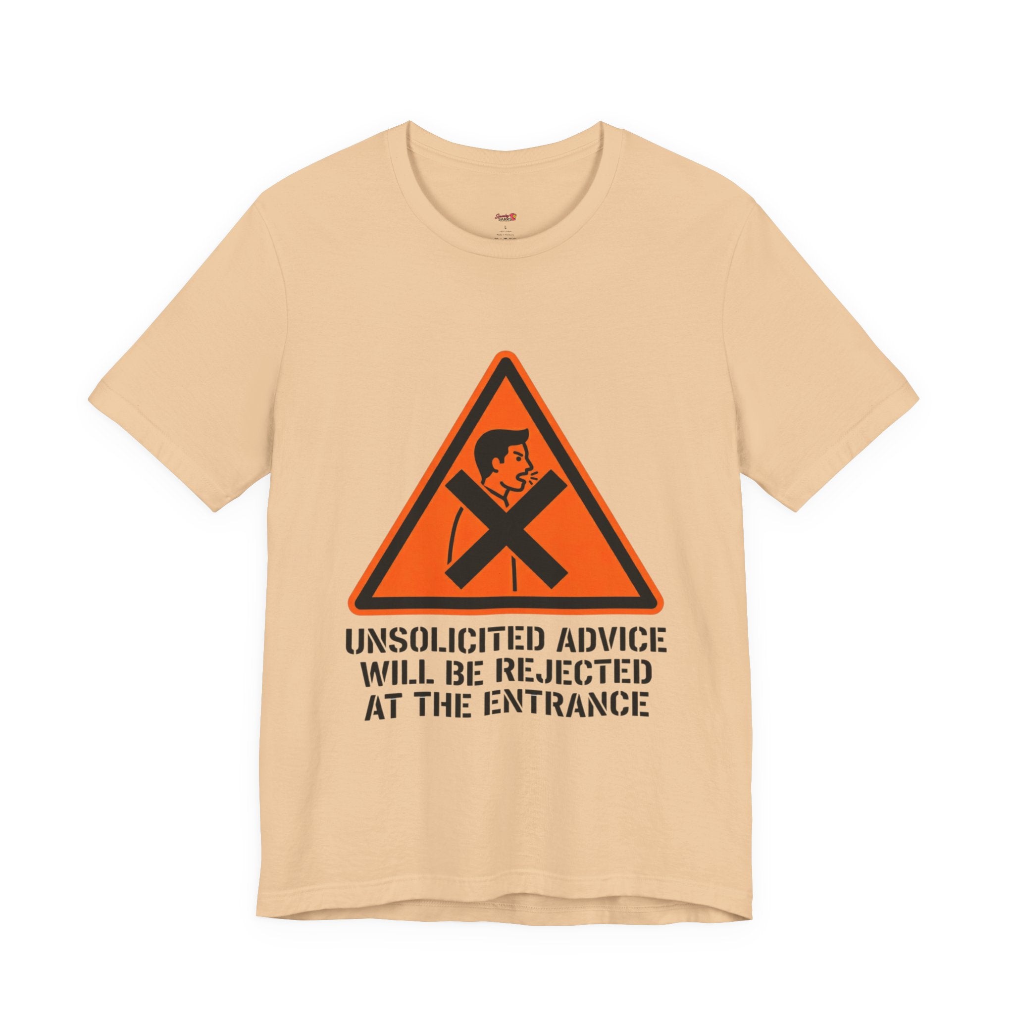 Unsolicited Advice will be Rejected T-Shirt