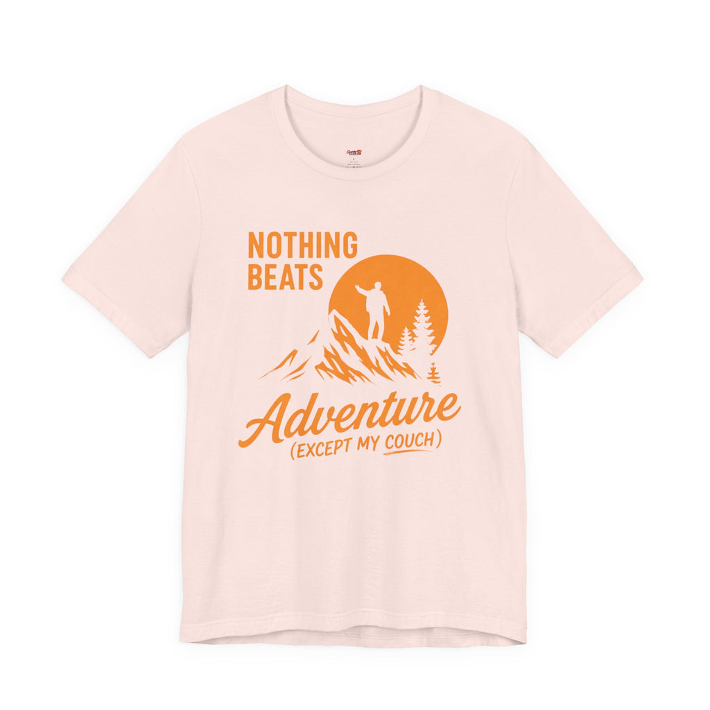 Nothing Beats Adventure Except My Couch T-Shirt