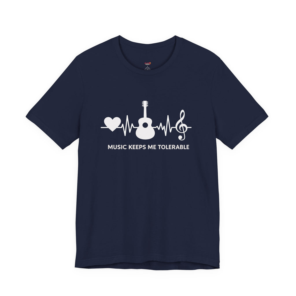 Music Makes Me Tolerable T-Shirt