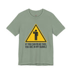 You Are in My Bubble T-Shirt