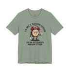Not a Morning or Afternoon Person T-Shirt