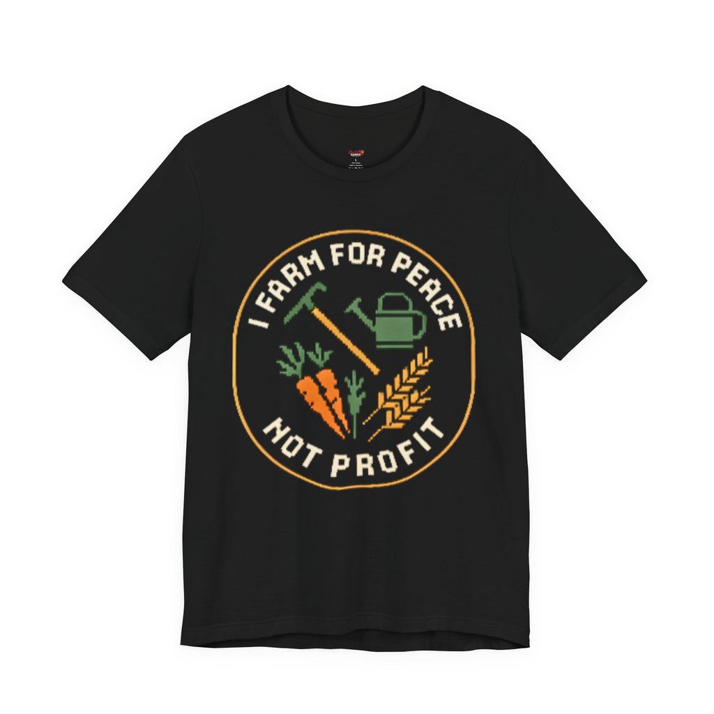 Farm for Peace Not Profit T-Shirt