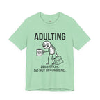 Adulting -- Zero Stars.  Do Not Recommend. T-Shirt