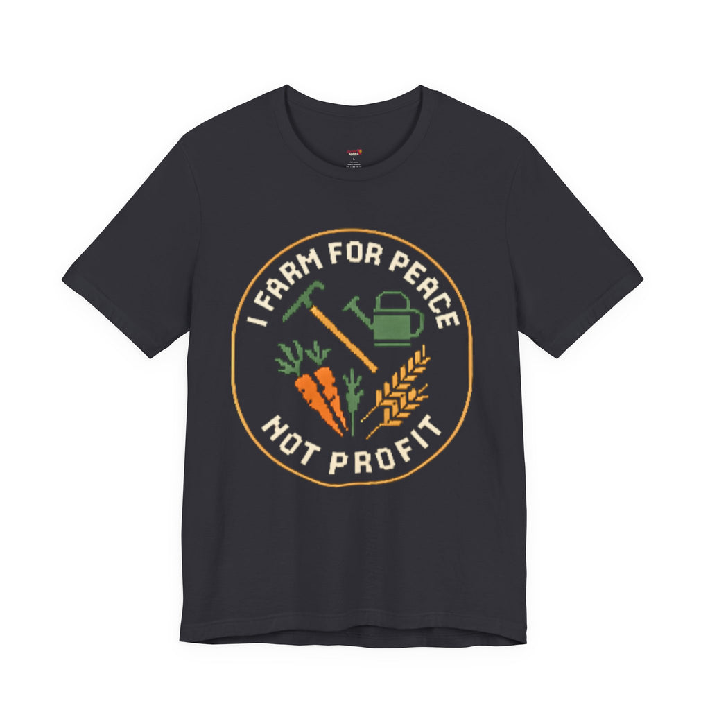 Farm for Peace Not Profit T-Shirt