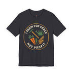 Farm for Peace Not Profit T-Shirt