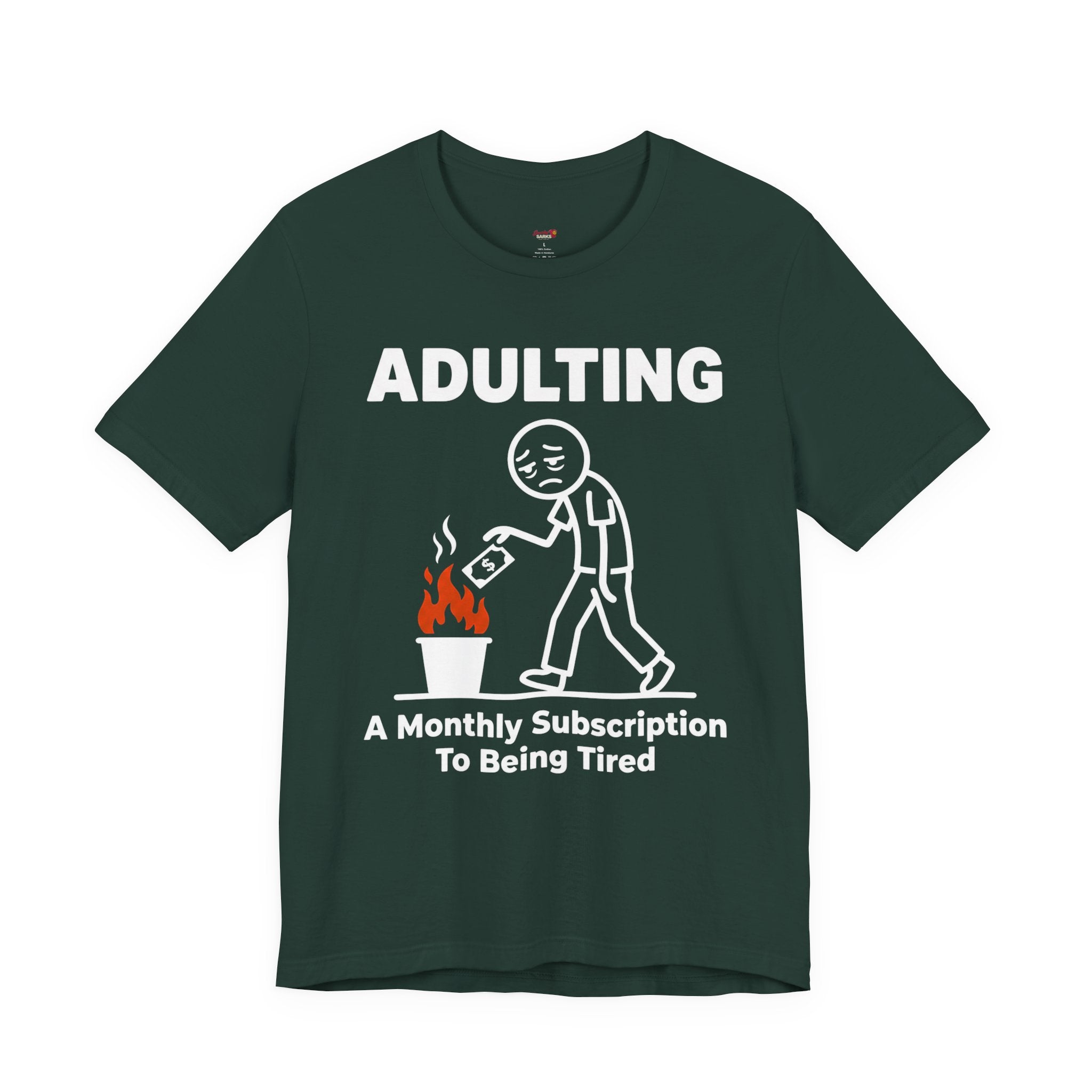 Adulting -- A Monthly Subscription to Being Tired T-Shirt