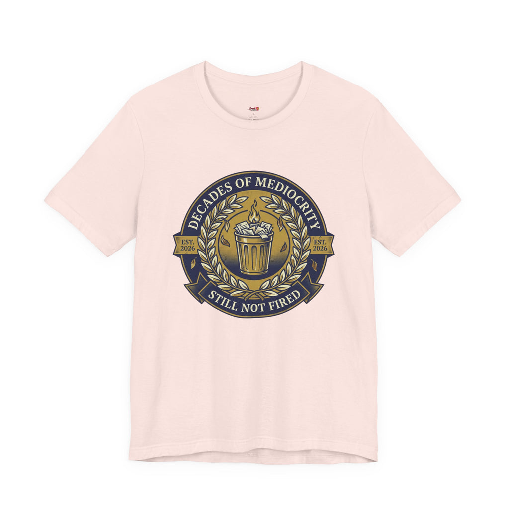 Decades of Mediocrity  T-Shirt