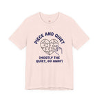 Piece and Quiet T-Shirt