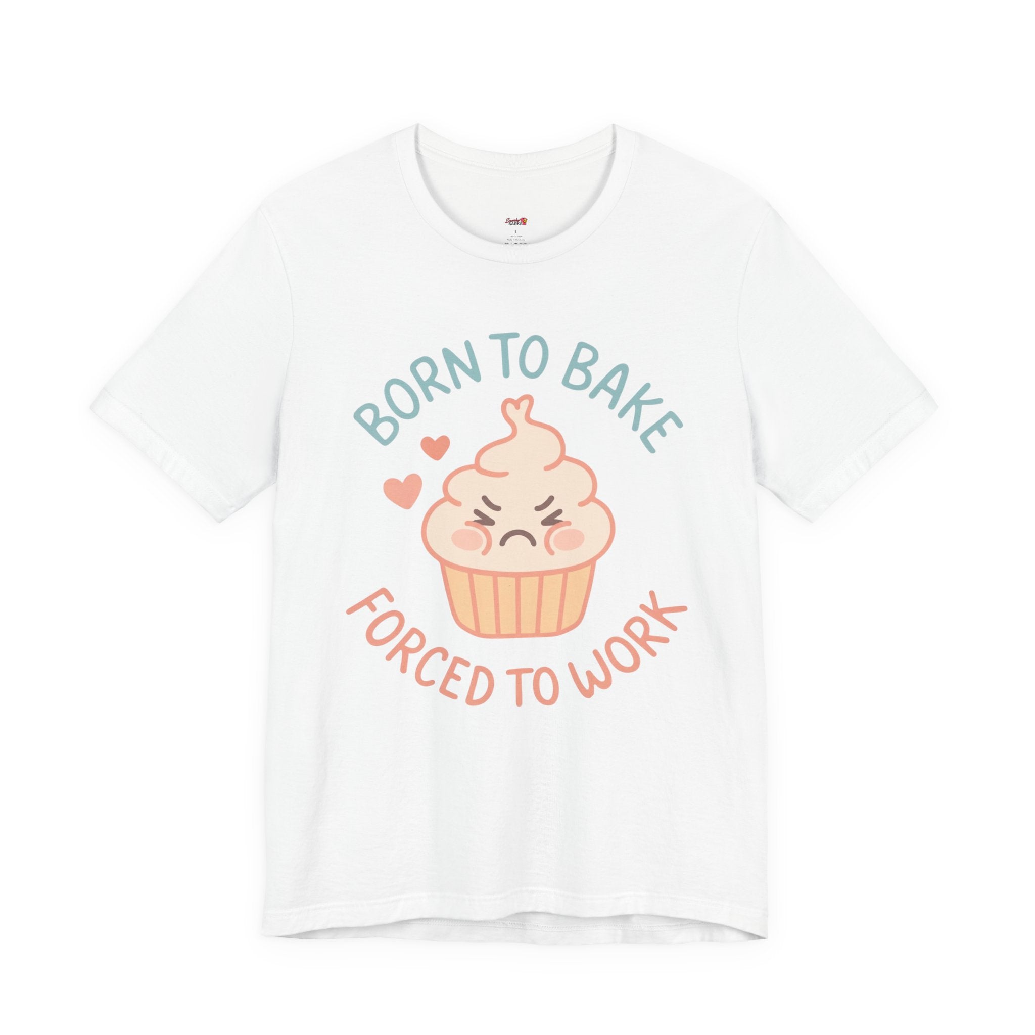 Born to  Bake, Forced to Work T-Shirt