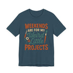 Weekends Are For My Weird Little Projects T-Shirt