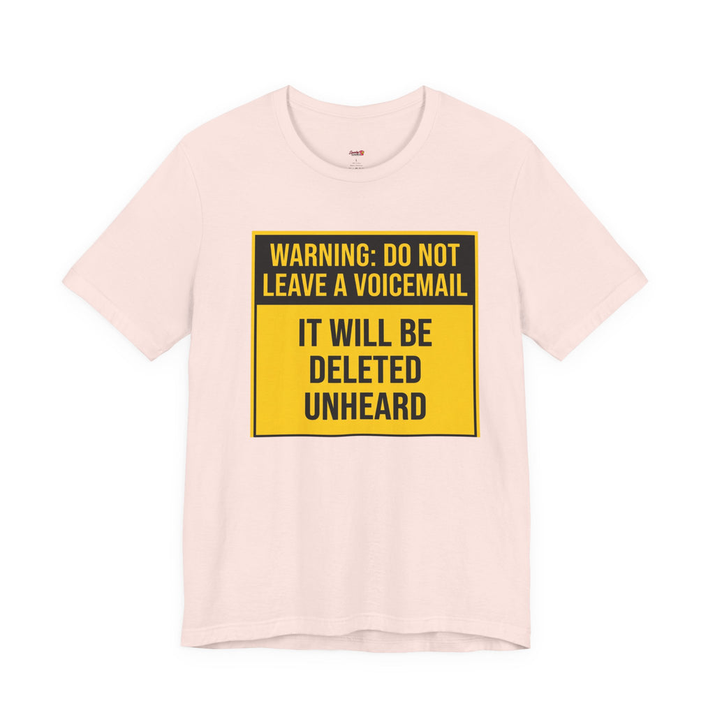 Do Not Leave A Voicemail T-Shirt