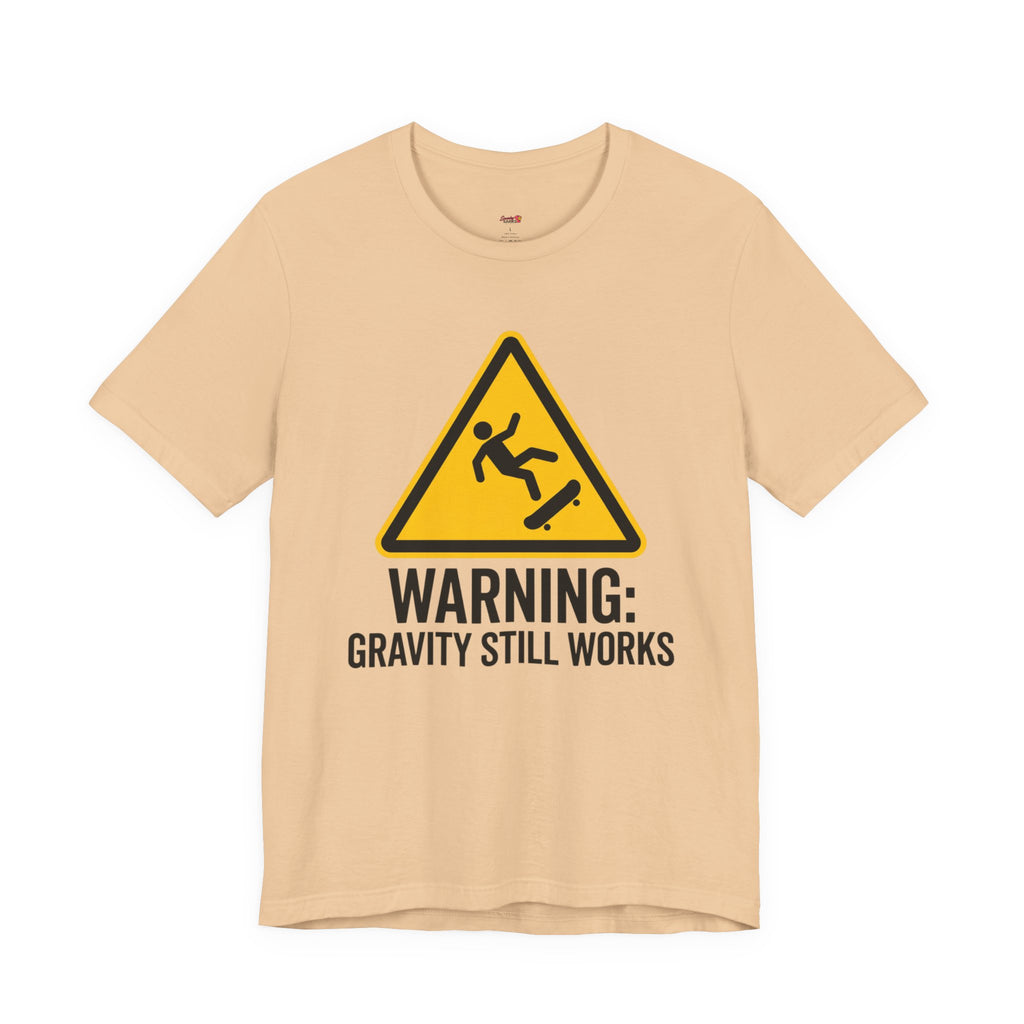 Warning Gravity Still Works T-Shirt