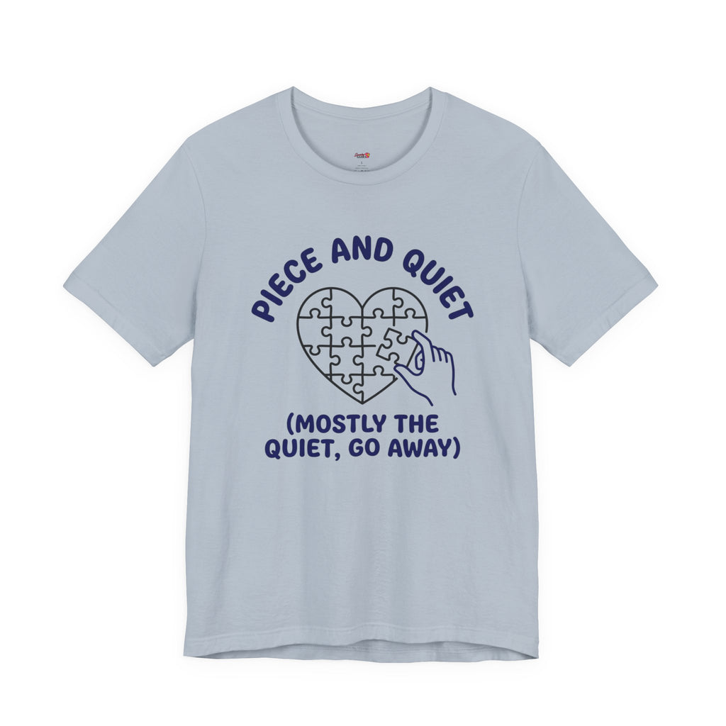 Piece and Quiet T-Shirt