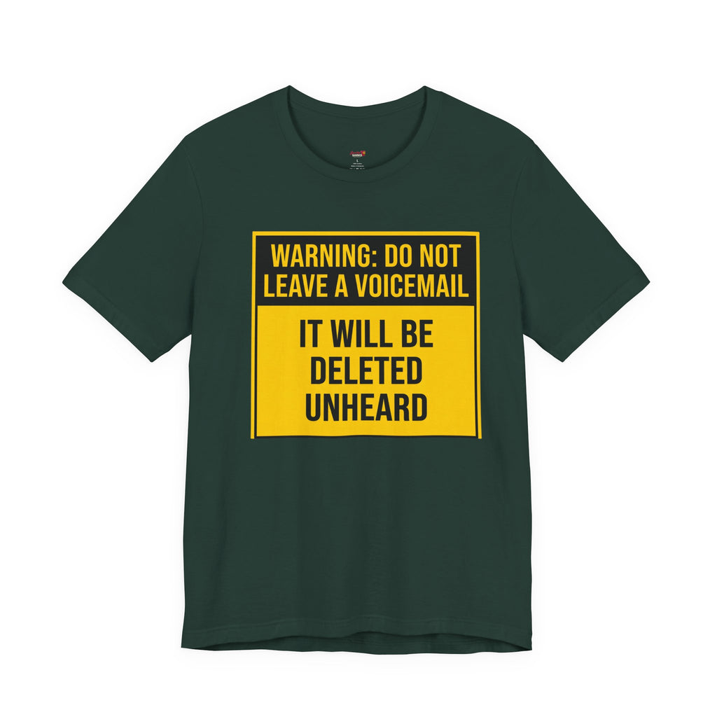 Do Not Leave A Voicemail T-Shirt