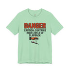 Caution: Contains High Levels of Clapback T-Shirt