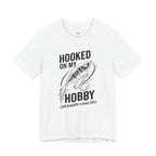 Hooked On My Hobby T-Shirt
