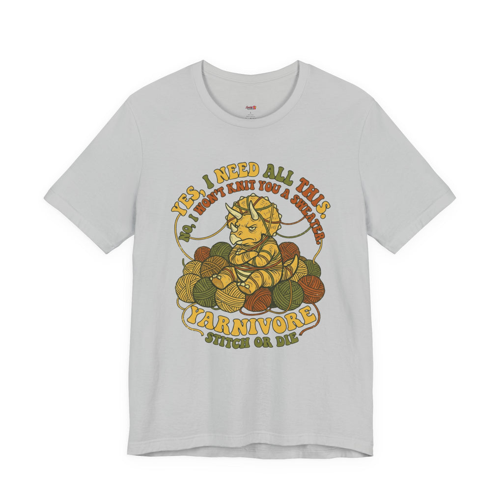 Yarnivore -- Yes, I Need all This T-Shirt