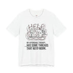 My Therapy Has Some Threads that Need Work T-Shirt