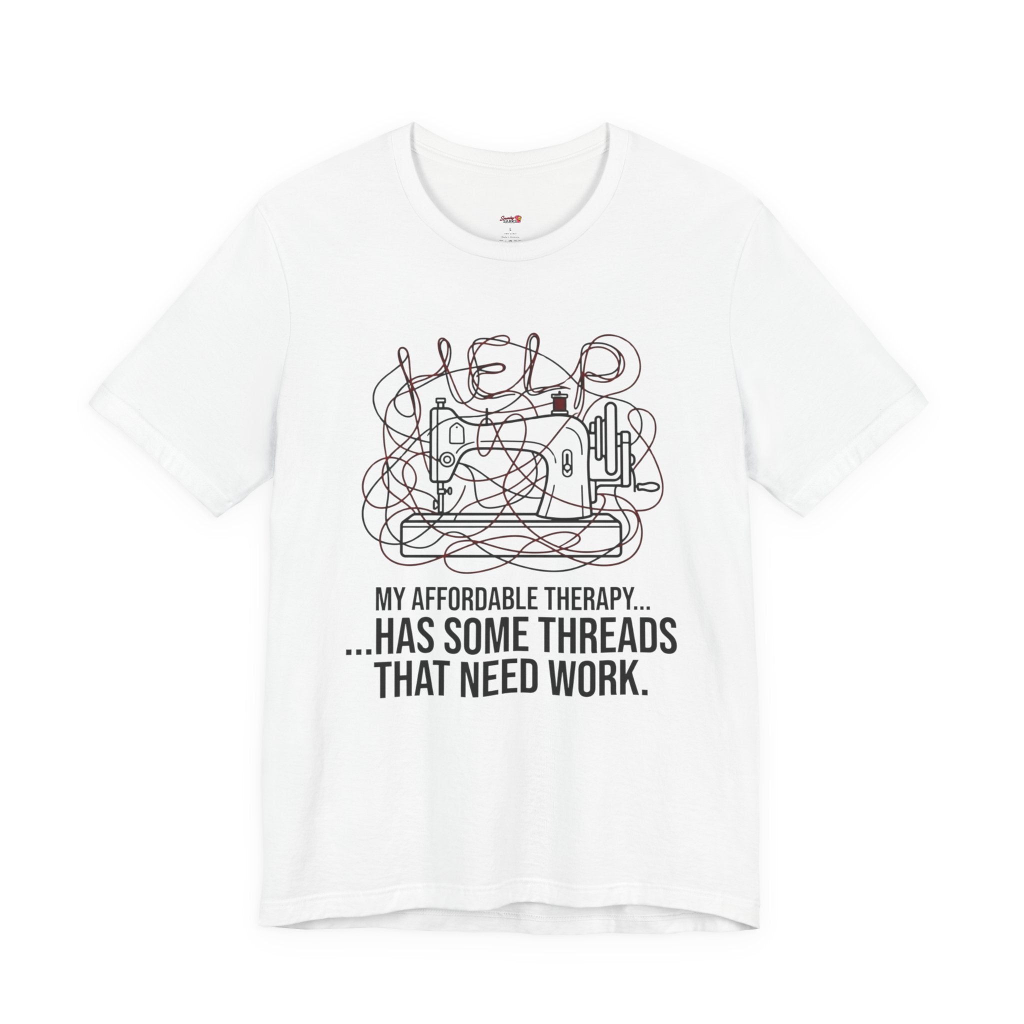 My Therapy Has Some Threads that Need Work T-Shirt