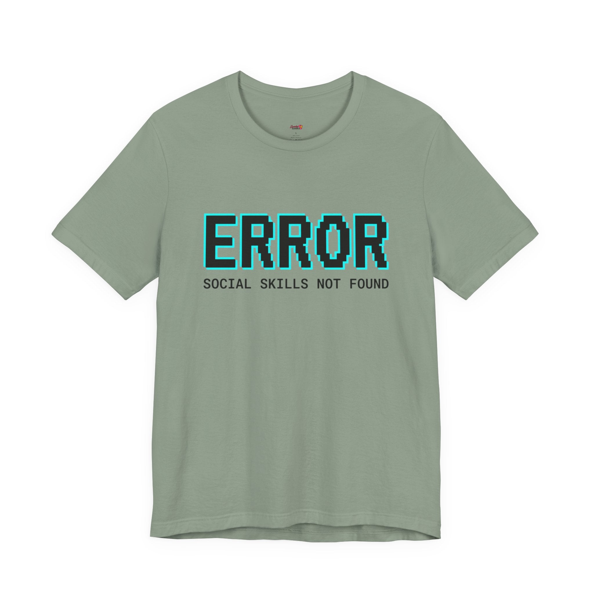 Error...Social Skills Not Found T-Shirt