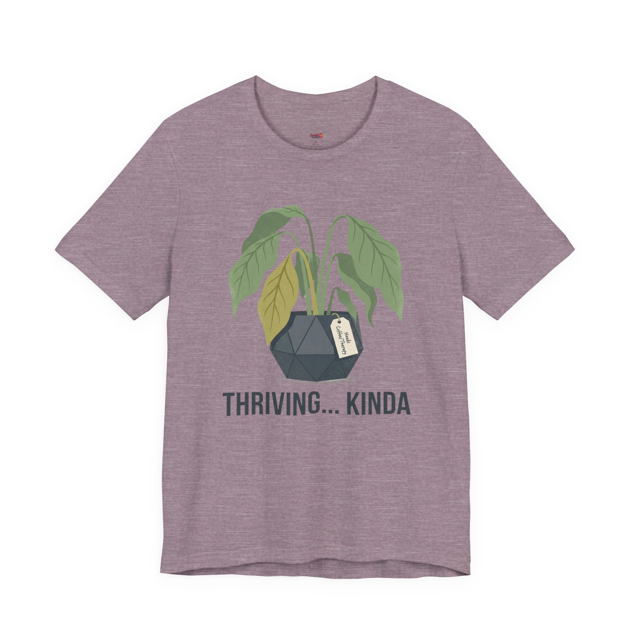 Thriving...Kinda T-Shirt