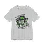 Weekends for Gaming T-Shirt