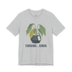 Thriving...Kinda T-Shirt